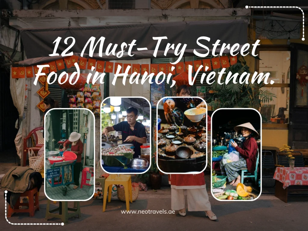 12 Must-Try Street Food in Hanoi, Vietnam – A Culinary Adventure Awaits