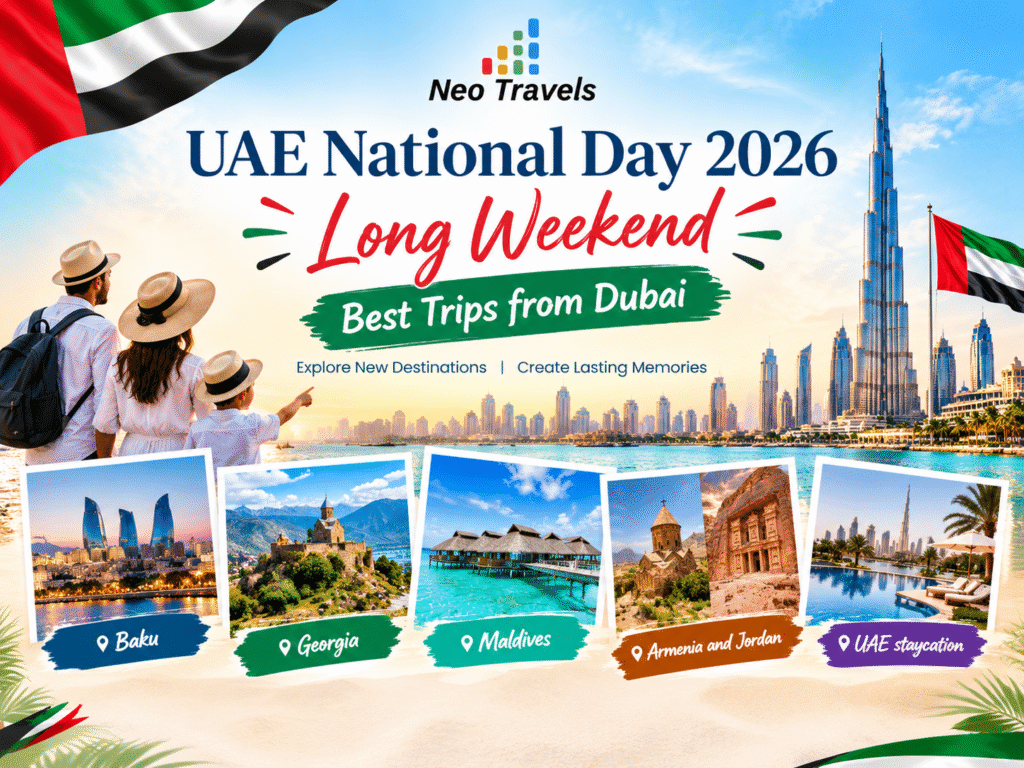 UAE National Day 2026 long weekend trips from Dubai to Baku, Georgia, Maldives, Armenia, Jordan, and UAE staycations.